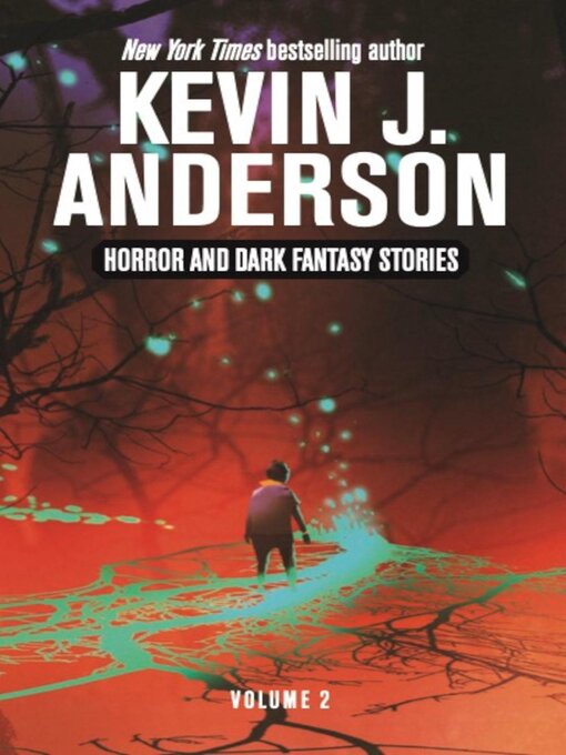 Title details for Horror and Dark Fantasy Stories Volume 2 by Kevin J. Anderson - Available